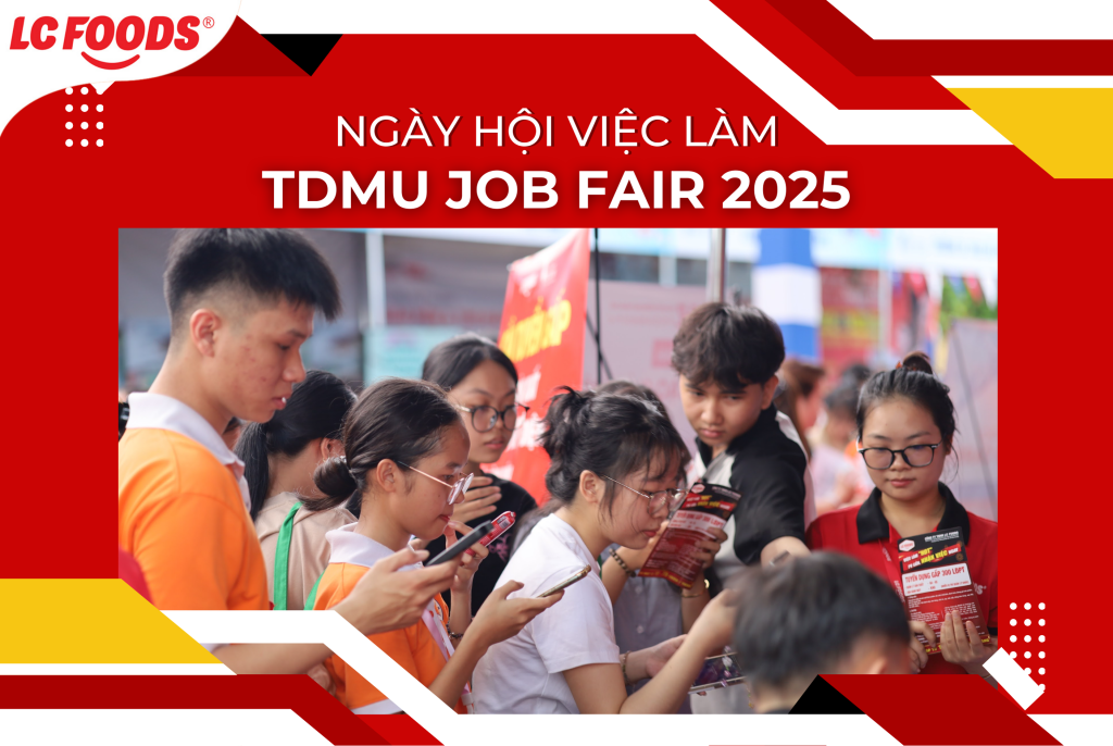 LC Foods kết nối nguồn nhân lực trẻ tại Ngày hội việc làm TDMU 2025